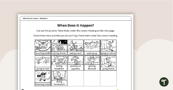 Go to When Does It Happen? Worksheet teaching resource