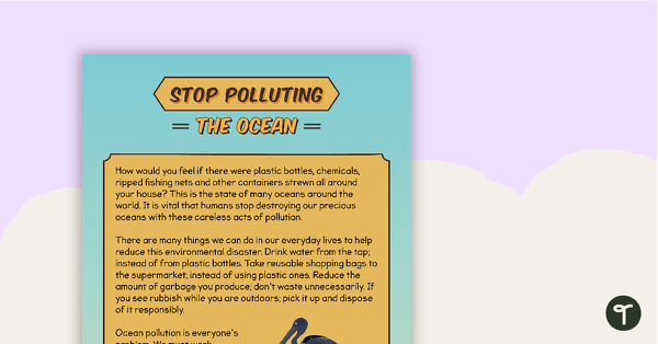 Go to Sequencing Activity - Stop Polluting The Ocean (Persuasive Text) teaching resource