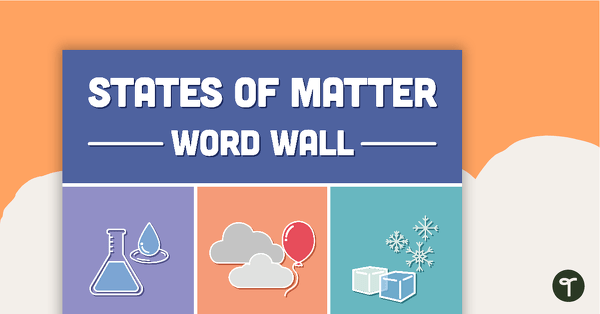 States of Matter Word Wall teaching resource