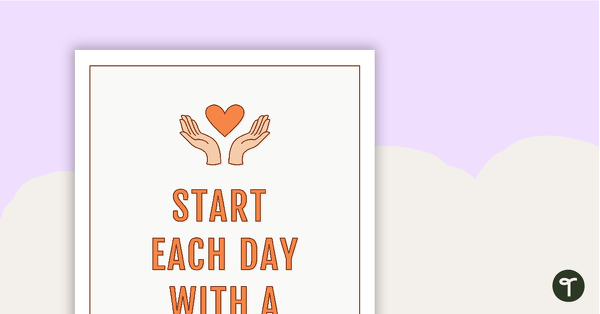 Start Each Day With a Grateful Heart - Gratitude Quote Poster teaching resource