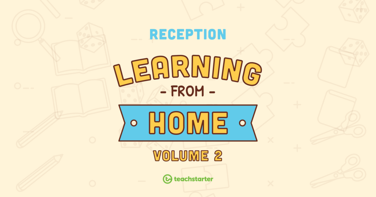 Reception School Closure – Learning From Home Pack (Volume 2) teaching resource