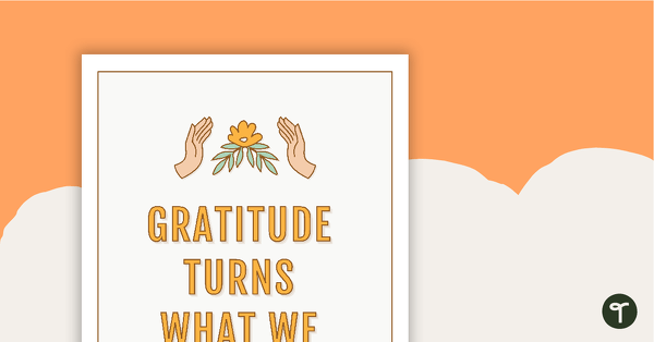 Go to Gratitude Turns What We Have Into Enough - Quote Poster teaching resource