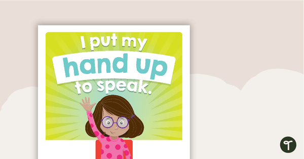 I Put My Hand Up to Speak Poster teaching resource
