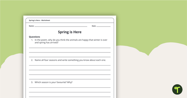 Spring Is Here Poem – Worksheet teaching resource