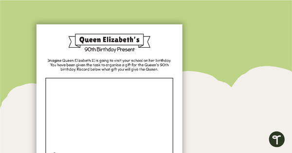 Queen Elizabeth's 90th Birthday - Present Worksheet teaching resource
