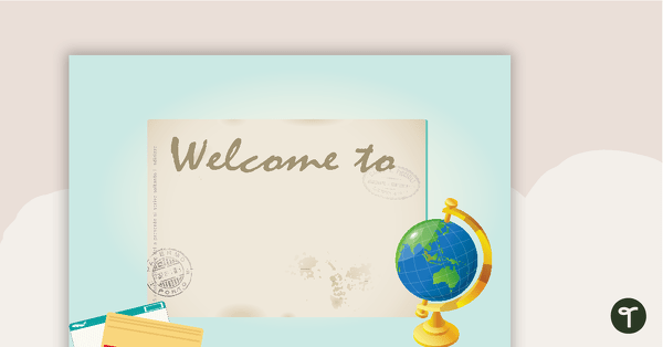 Go to Travel Around the World - Welcome Sign and Name Tags teaching resource