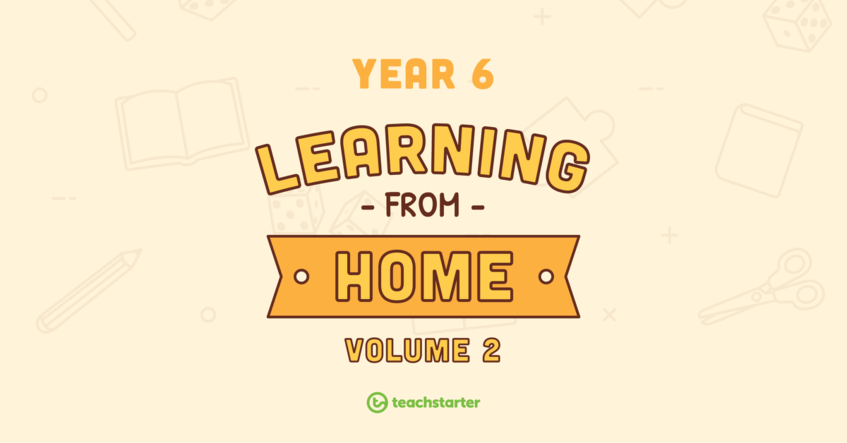 Year 6 School Closure – Learning From Home Pack (Volume 2) teaching resource