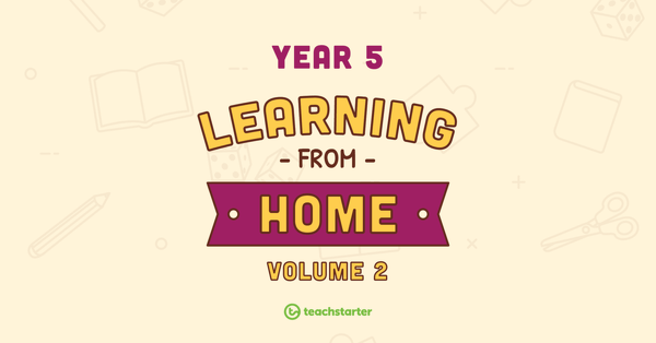 Go to Year 5 School Closure – Learning From Home Pack (Volume 2) teaching resource