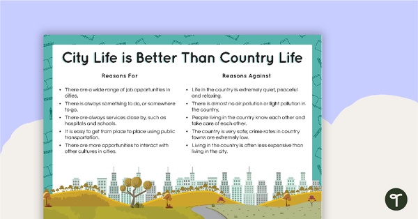 Persuasive Texts Writing Task - City Life is Better Than Country Life teaching resource
