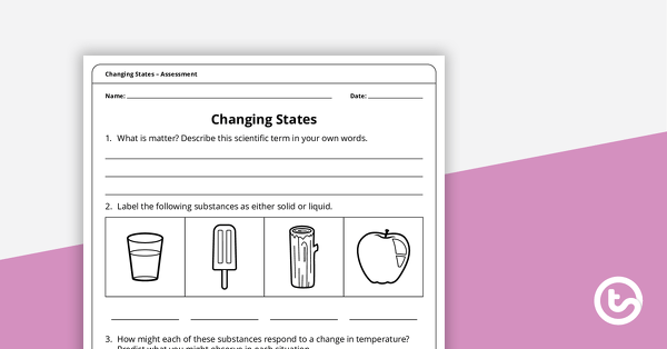 Preview image for Changing States – Worksheet - teaching resource