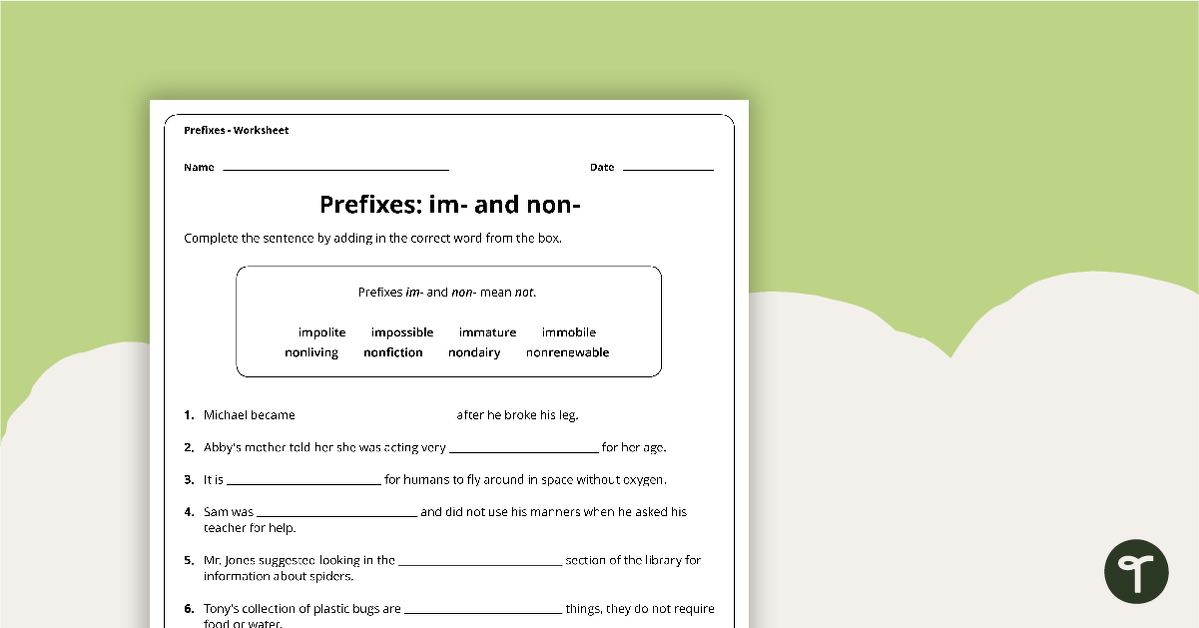 Im- and Non- Prefixes Worksheet teaching resource