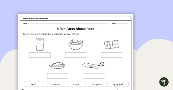 5 Fun Facts About Food – Worksheet teaching resource