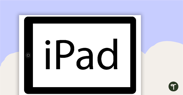 Go to iPad Organisation Signs teaching resource