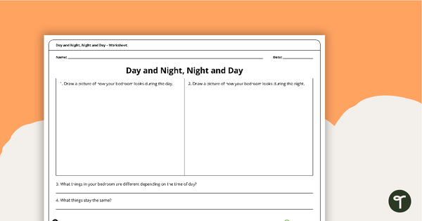 Go to Day and Night, Night and Day Worksheet teaching resource
