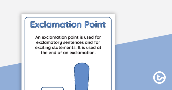 Go to Punctuation Poster – Exclamation Point teaching resource