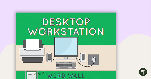 Desktop Workstation Word Wall teaching resource