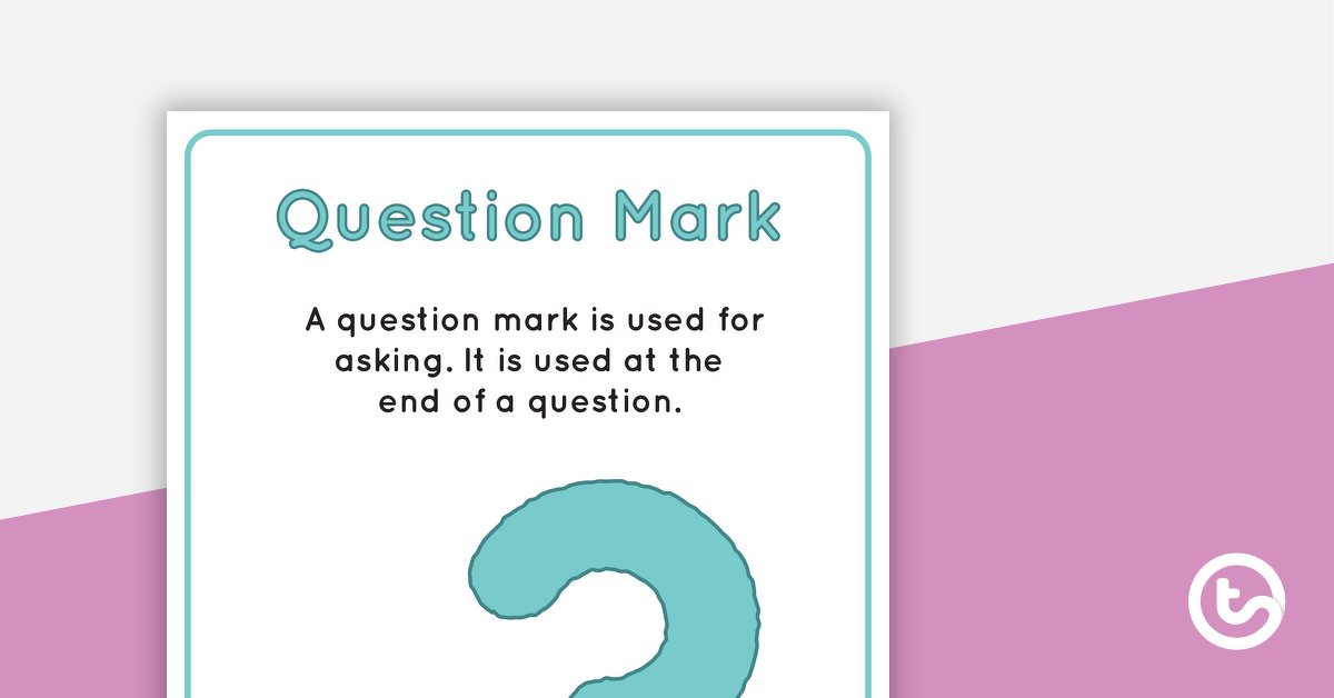 When and How To Use a Question Mark ( ? )