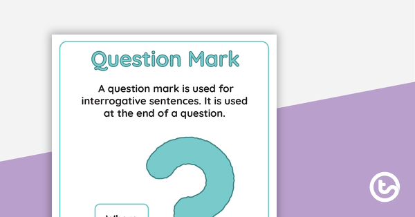 Go to Punctuation Poster – Question Mark teaching resource