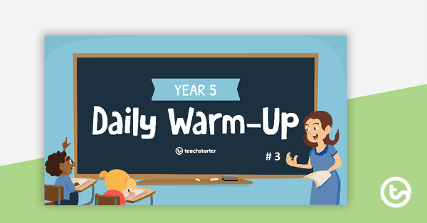 Go to Year 5 Daily Warm-Up – PowerPoint 3 teaching resource