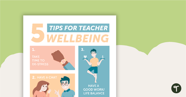 Go to 5 Tips for Teacher Wellbeing Poster teaching resource