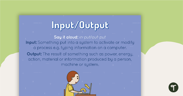 Input/Output Poster teaching resource