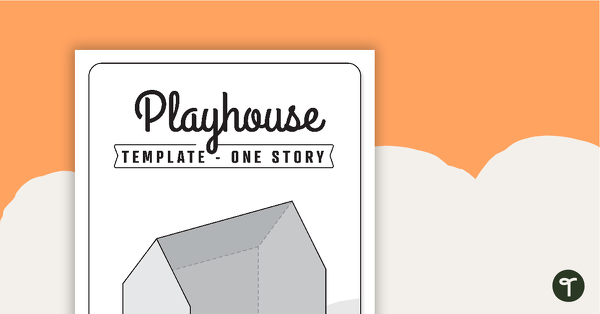 Playhouse (One Story) – Template teaching resource