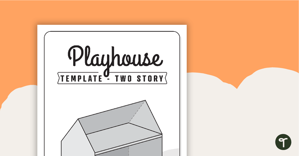 Playhouse (Two Story) – Template teaching resource