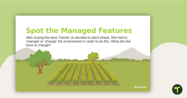 Natural, Managed, and Constructed Environments PowerPoint teaching resource