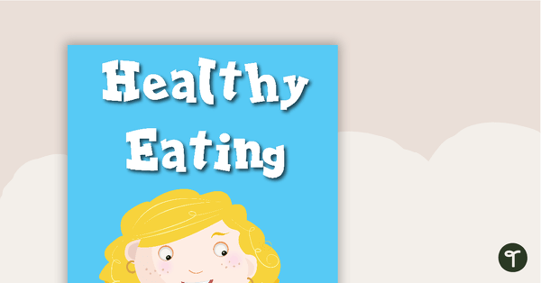 Go to Healthy Eating - Title Poster teaching resource