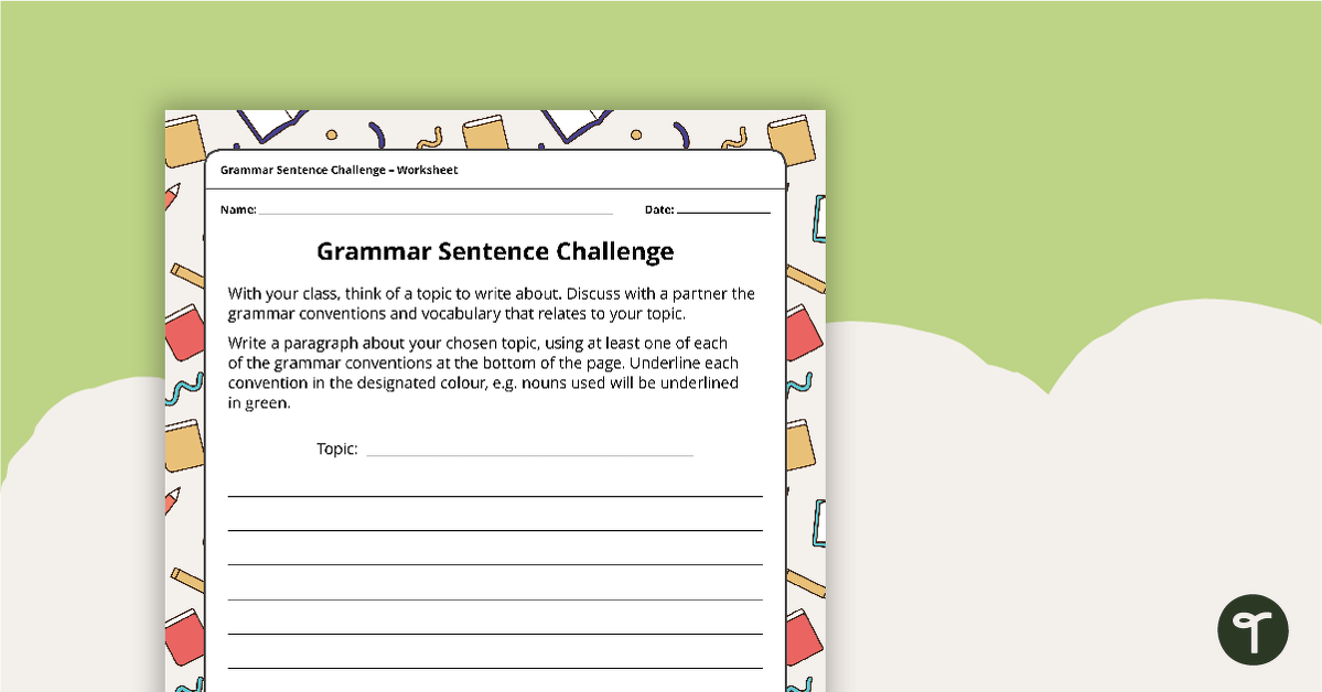 Grammar Sentence Challenge Worksheet teaching resource