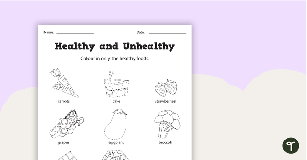 Healthy and Unhealthy Food Choices Worksheets teaching resource