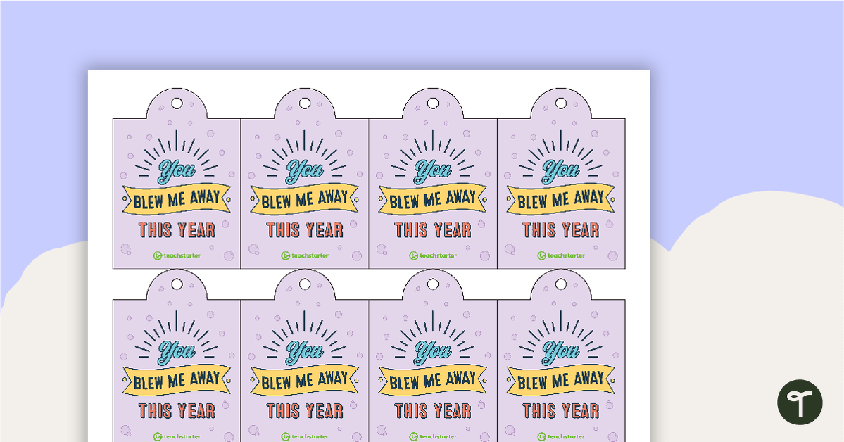 Student Gift Tags - You Blew Me Away This Year teaching resource