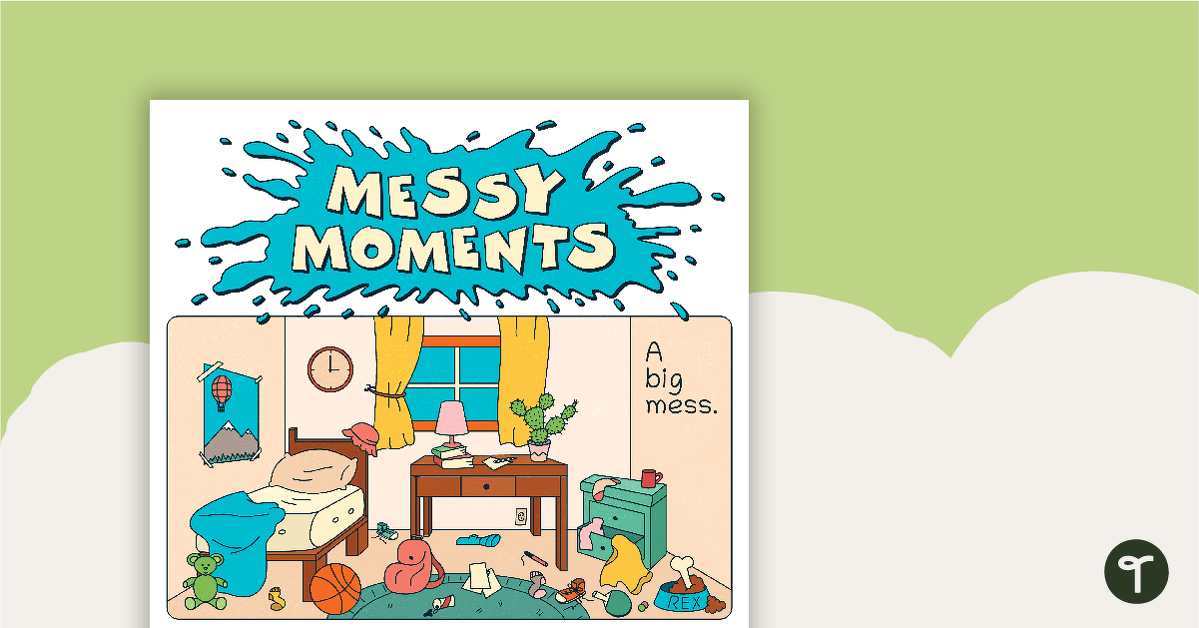Messy Moments – Worksheet teaching resource