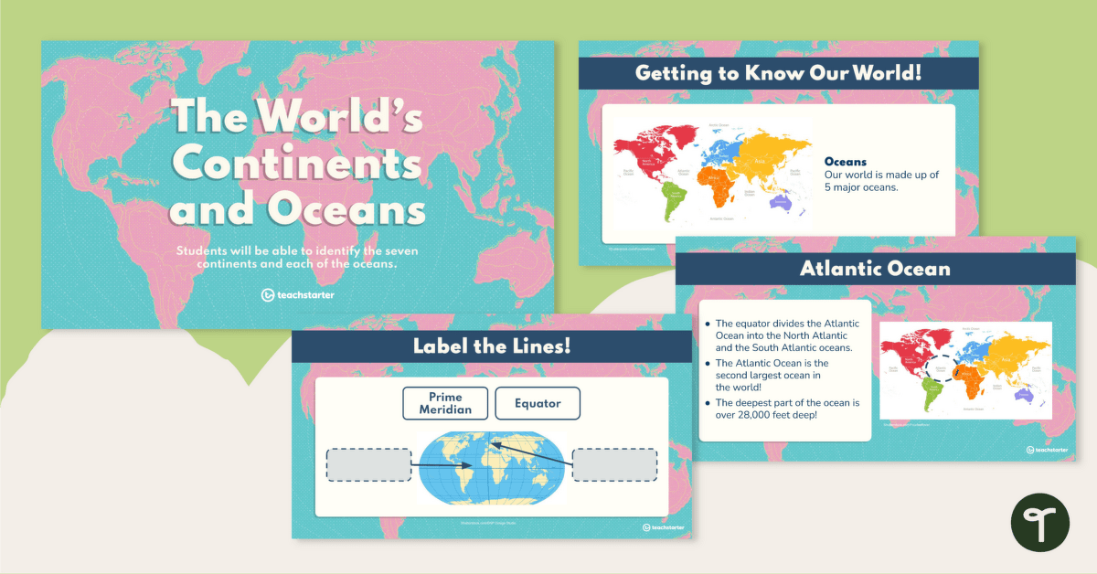 The World's Continents and Oceans – Teaching Presentation teaching resource