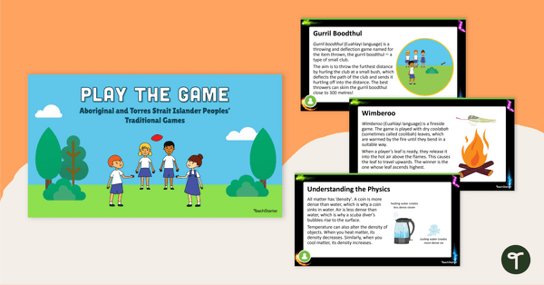 Go to Play the Game - Aboriginal and Torres Strait Islander Peoples' Traditional Games PowerPoint teaching resource