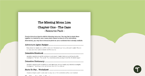 The Missing Mona Lisa - Chapter 1: The Case - Resource Pack teaching resource