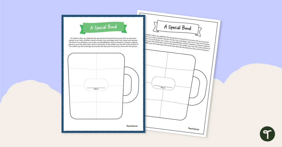 A Special Bond – Father's Day Template teaching resource