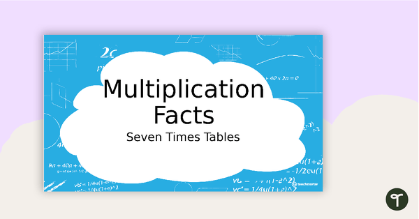 Go to Multiplication Facts PowerPoint - Seven Times Tables teaching resource