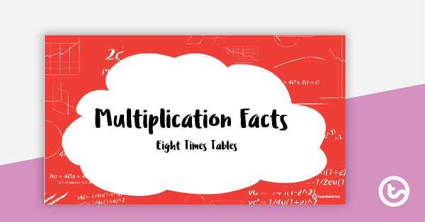 精准医疗view image for Multiplication Facts PowerPoint - Eight Times Tables - teaching resource