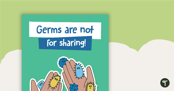 Germs Are Not for Sharing Hygiene Poster teaching resource