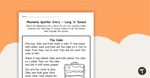Go to Phoneme Spotter Story - Long 'a' Sound teaching resource