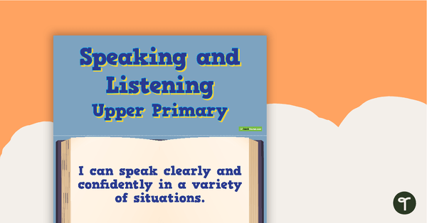 'I Can' Statements - Speaking and Listening (Upper Primary) teaching resource