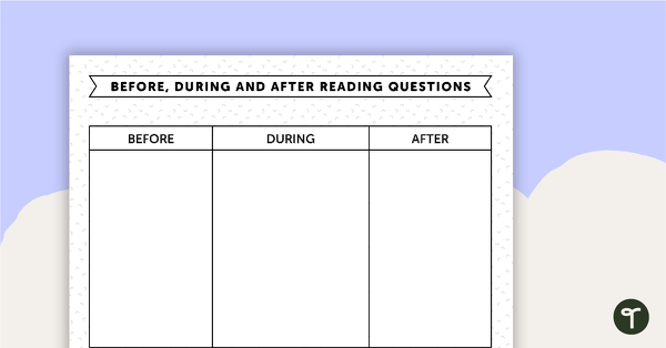 Before, During and After Reading Worksheet teaching resource