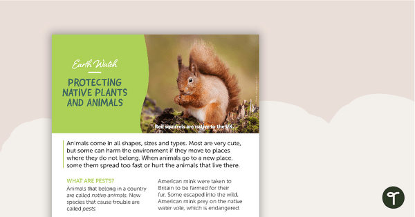 Go to Earth Watch: Protecting Native Plants and Animals – Comprehension Worksheet teaching resource