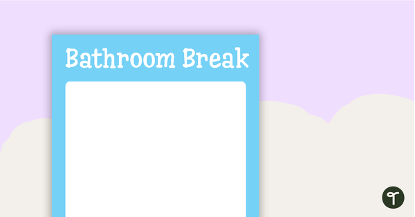 Good Friends - Bathroom Break Poster teaching resource