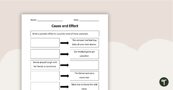 Go to Cause and Effect - Scenario Worksheet teaching resource