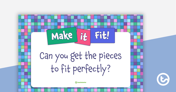 Make it Fit! – Virtual Brainteasers teaching resource