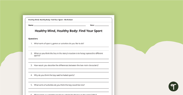 Healthy Body, Healthy Mind: Find Your Sport – Comprehension Worksheet teaching resource