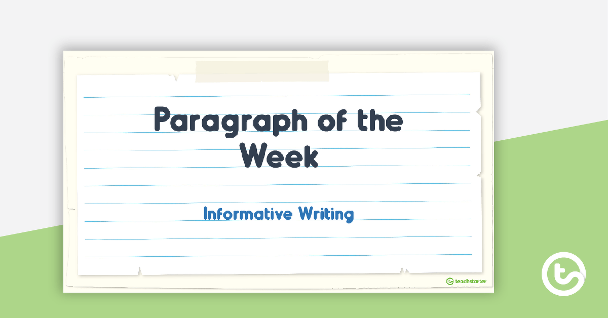 Paragraph of the Week PowerPoint - Informative Paragraphs teaching resource
