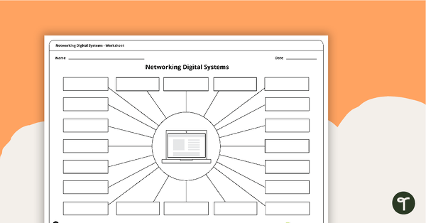 Networking Digital Systems Brainstorming Worksheets teaching resource